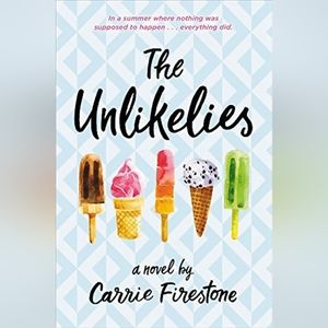 📚 The Unlikelies: a Novel by Carrie Firestone